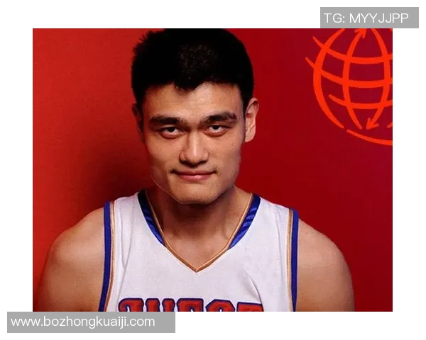 姚明身高优势如何影响其独特篮球风格与技术发展